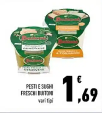 Conad PESTI E SUGHI FRESCHI BUITONI vari tipi offerta