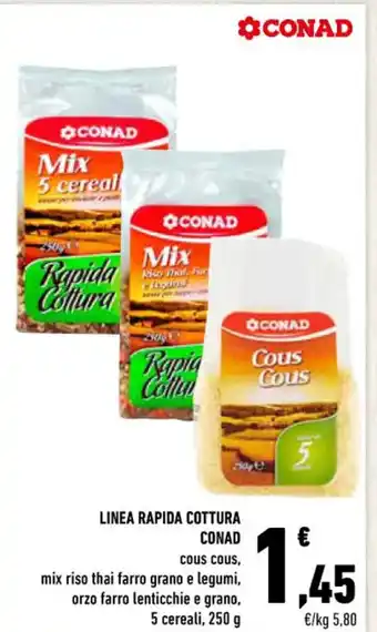 LINEA RAPIDA COTTURA CONAD cous cous, mix riso thai farro grano e legumi, orzo farro lenticchie e grano, 5 cereali, 250 g