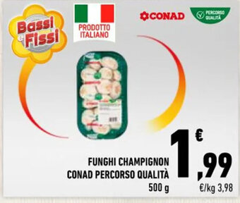 Conad FUNGHI CHAMPIGNON CONAD PERCORSO QUALITÀ 500 g offerta