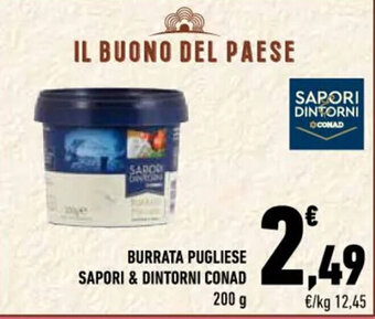 Conad BURRATA PUGLIESE SAPORI & DINTORNI CONAD 200 G offerta