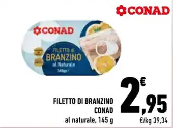 Conad FILETTO DI BRANZINO CONAD al naturale, 145 g offerta