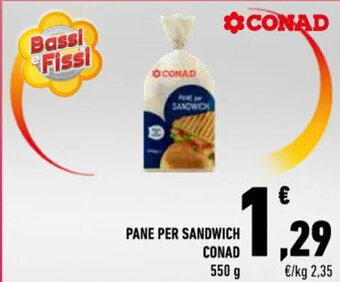 Conad PANE PER SANDWICH CONAD 550 g offerta