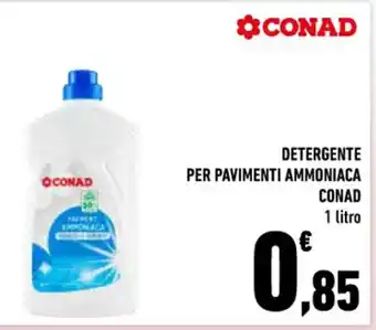Conad DETERGENTE PER PAVIMENTI AMMONIACA CONAD 1 litro offerta