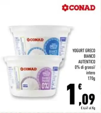 Conad Superstore YOGURT GRECO BIANCO AUTENTICO 0% di grassi/ intero 170g offerta