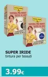 Tigotà Super iride - tintura per tessuti offerta