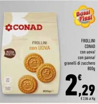 Conad Superstore FROLLINI CONAD con uova/ con panna/ granelli di zucchero 800g offerta