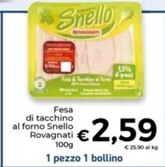 Conad Superstore Fesa di tacchino al forno Snello Rovagnati 100g offerta