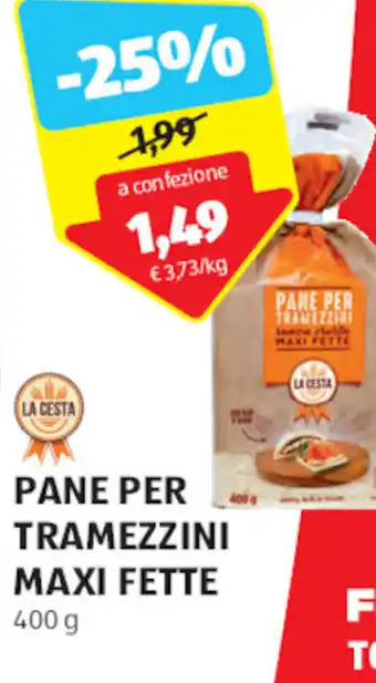 ALDI LA CESTA PANE PER TRAMEZZINI MAXI FETTE 400 g offerta