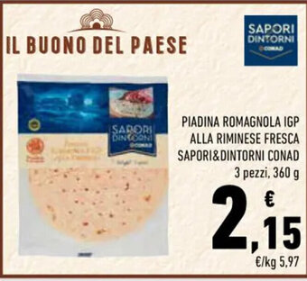 Conad Superstore PIADINA ROMAGNOLA IGP ALLA RIMINESE FRESCA SAPORI&DINTORNI CONAD 3 pezzi, 360 g offerta