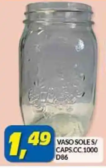 Risparmio Casa VASO SOLE S/ CAPS. CC.1000 D86 offerta