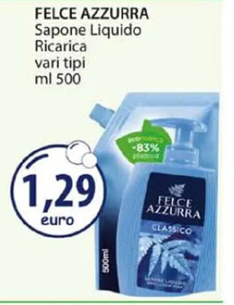Acqua & Sapone FELCE AZZURRA Sapone Liquido Ricarica vari tipi ml 500 offerta