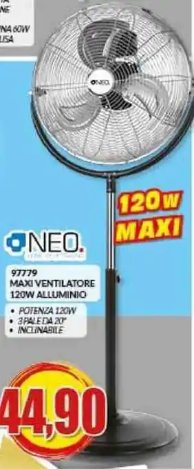 Risparmio Casa NEO MAXI VENTILATORE 120W ALLUMINIO offerta