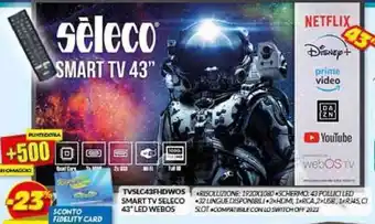 Risparmio Casa TVSLC43FHDWOS SMART TV SELECO 43* LED WEBOS offerta