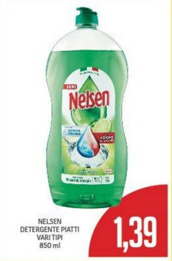 Supermercati Piccolo NELSEN DETERGENTE PIATTI VARI TIPI 850 ml offerta