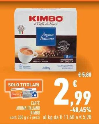Conad CAFFÈ AROMA ITALIANO KIMBO conf. 250 g x 2 pezzi offerta