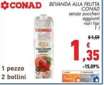 Conad BEVANDA ALLA FRUTTA CONAD senza zuccheri aggiunti vari tipi 1 l offerta