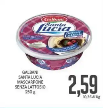Supermercati Piccolo GALBANI SANTA LUCIA MASCARPONE SENZA LATTOSIO 250 g offerta