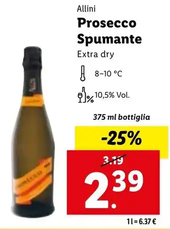 Lidl Allini Prosecco Spumante Extra dry 375 ml bottiglia offerta