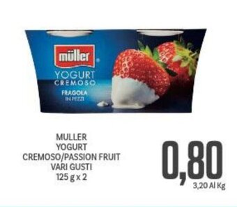 Supermercati Piccolo MULLER YOGURT CREMOSO/PASSION FRUIT VARI GUSTI 125 g x 2 offerta