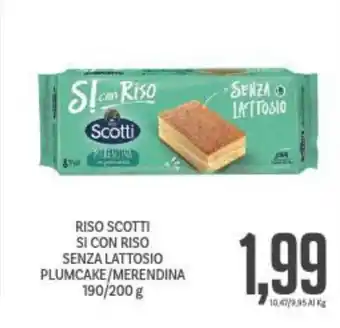Supermercati Piccolo RISO SCOTTI SI CON RISO SENZA LATTOSIO PLUMCAKE/MERENDINA 190/200 g offerta