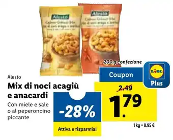 Lidl Alesto Mix di noci acagiù e anacardi Con miele e sale o al peperoncino piccante 200 g confezione offerta