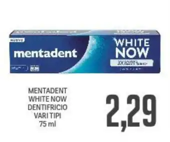 Supermercati Piccolo MENTADENT WHITE NOW DENTIFRICIO VARI TIPI 75 ml offerta