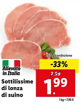 Lidl Sottilissime di lonza di suino 250g confezione offerta