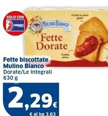 Ok Sigma Mulino bianco fette biscottate offerta