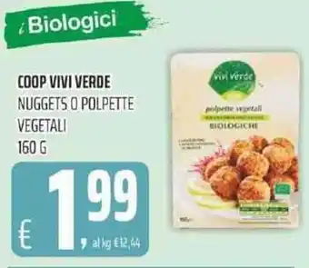 Coop COOP VIVI VERDE NUGGETS O POLPETTE VEGETALI 160 G offerta