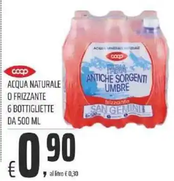 Coop coop ACQUA NATURALE O FRIZZANTE 6 BOTTIGLIETTE DA 500 ML offerta
