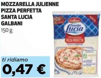 Coop MOZZARELLA JULIENNE PIZZA PERFETTA SANTA LUCIA GALBANI 150 g offerta
