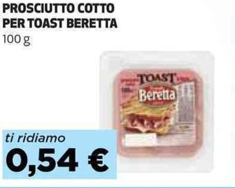 Coop PROSCIUTTO COTTO PER TOAST BERETTA 100 g offerta