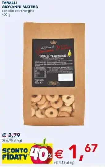 Esselunga TARALLI GIOVANNI MATERA con olio extra vergine, 400 g offerta