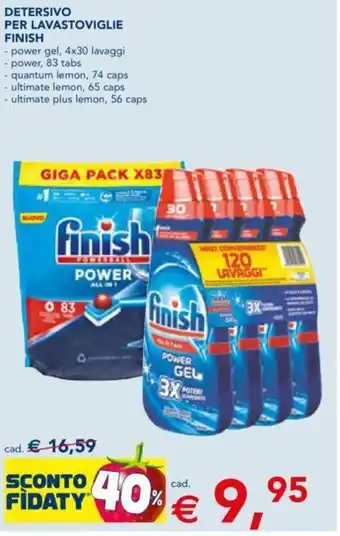 Esselunga DETERSIVO PER LAVASTOVIGLIE FINISH - power gel, 4x30 lavaggi offerta