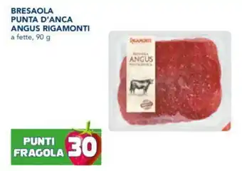 Esselunga BRESAOLA PUNTA D'ANCA ANGUS RIGAMONTI a fette, 90 g offerta