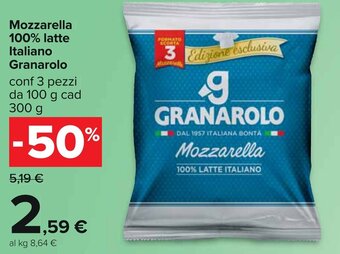 Carrefour Mozzarella 100% latte Italiano Granarolo conf 3 pezzi da 100 g cad 300 g offerta