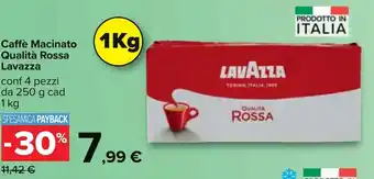 Carrefour Caffè Macinato Qualità Rossa Lavazza conf 4 pezzi da 250 g cad 1 kg offerta