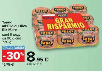 Carrefour Tonno all'Olio di Oliva Rio Mare conf 9 pezzi da 80 g cad 720 g offerta