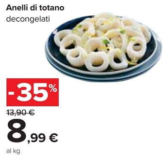 Carrefour Anelli di totano decongelati offerta