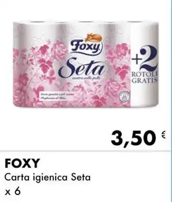Iper Tosano FOXY Carta igienica Seta x 6 offerta