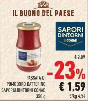 Conad PASSATA DI POMODORO DATTERINO SAPORI&DINTORNI CONAD 350 g offerta