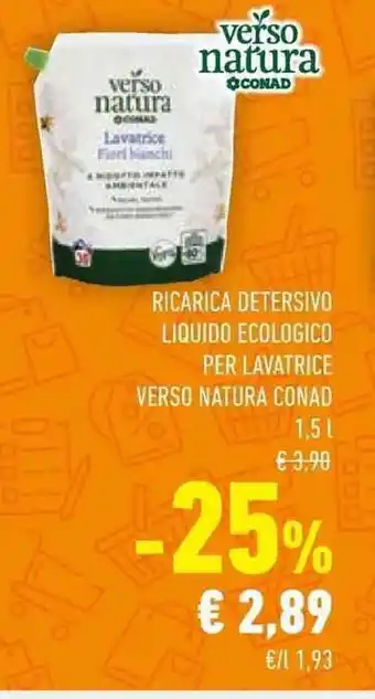 Conad RICARICA DETERSIVO LIQUIDO ECOLOGICO PER LAVATRICE VERSO NATURA CONAD 1,5 l offerta