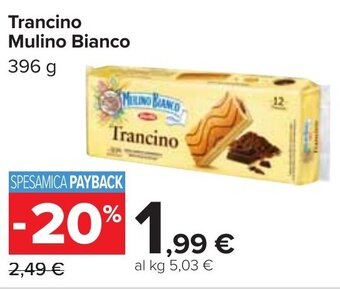 Carrefour Trancino Mulino Bianco 396 g offerta
