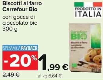 Carrefour Biscotti al farro Carrefour Bio con gocce di cioccolato bio 300 g offerta