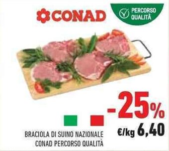 Conad BRACIOLA DI SUINO NAZIONALE CONAD PERCORSO QUALITÀ offerta