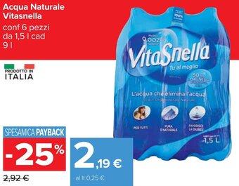 Carrefour Acqua Naturale Vitasnella conf 6 pezzi da 1,5 I cad 9 L offerta