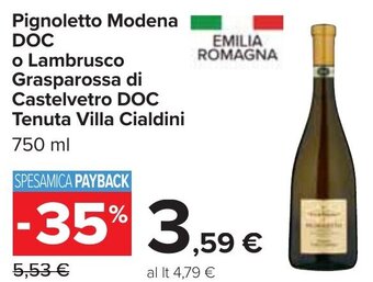 Pignoletto Modena DOC o Lambrusco Grasparossa di Castelvetro DOC Tenuta Villa Cialdini 750 ml