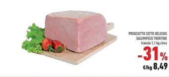 Conad PROSCIUTTO COTTO DELICIUS SALUMIFICIO TRENTINO trancio 1,1 kg circa offerta