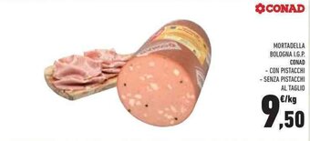 Conad MORTADELLA BOLOGNA I.G.P. CONAD offerta