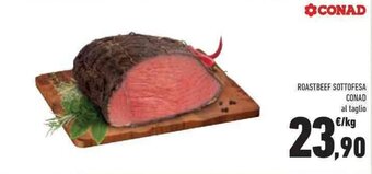 Conad ROASTBEEF SOTTOFESA CONAD offerta